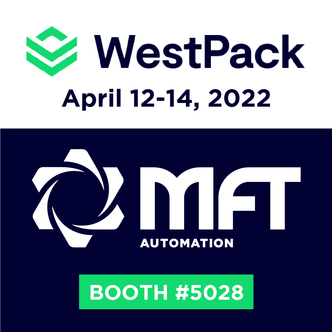 MFT Automation will be at West Pack 2022 at Booth #5028